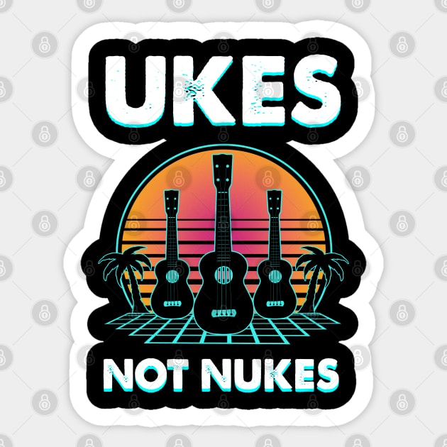 ukes not nukes Sticker by jamboi